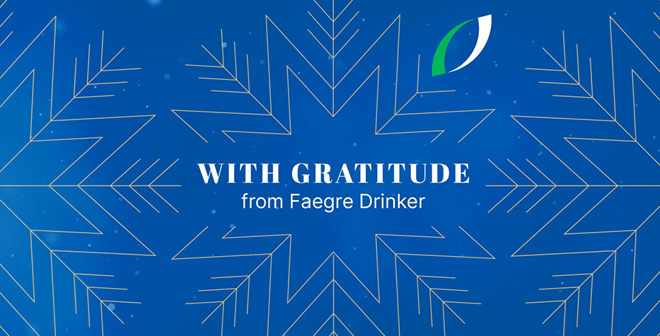 With Gratitude from Faegre Drinker